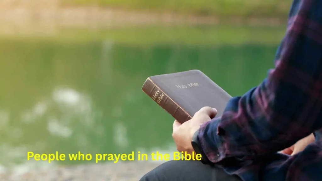 People who prayed in the Bible