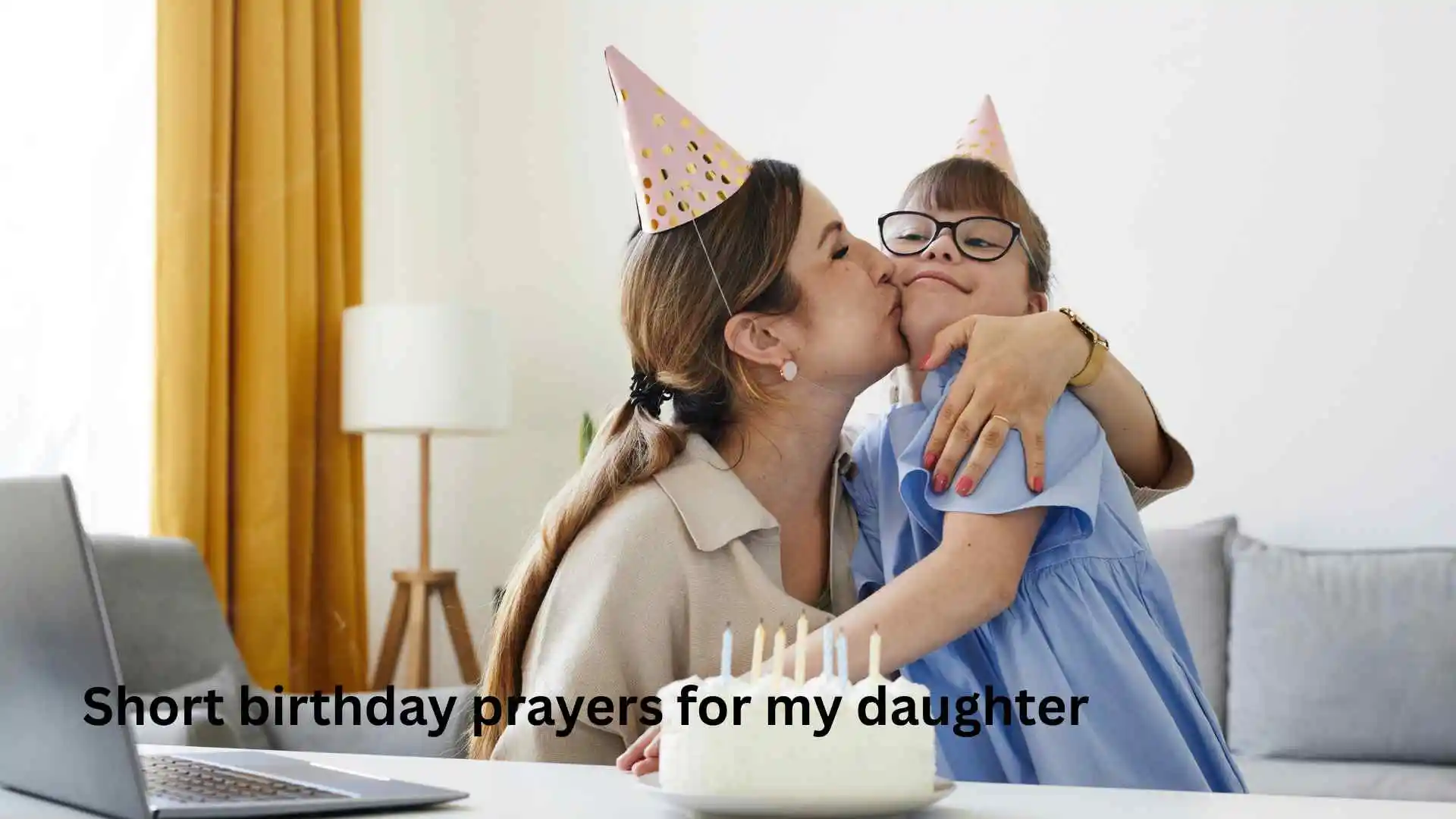 Short birthday prayers for my daughter