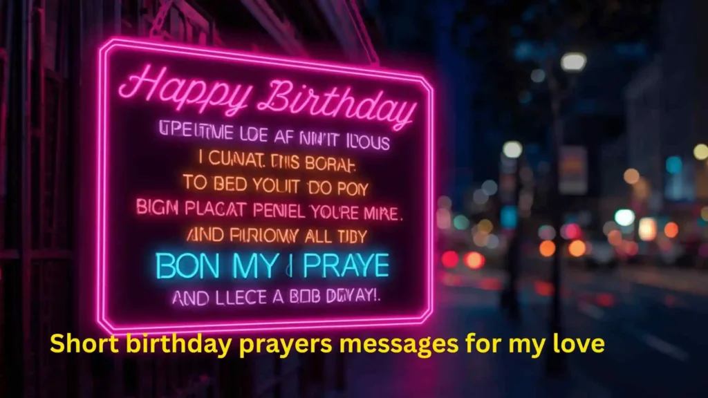 Short birthday prayers messages for my love