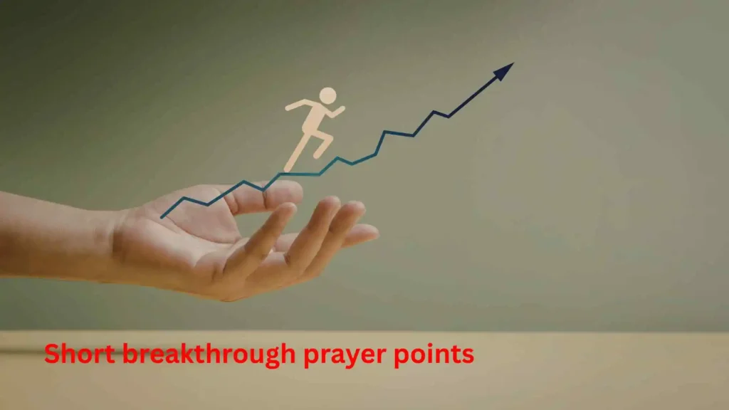 Short breakthrough prayer points