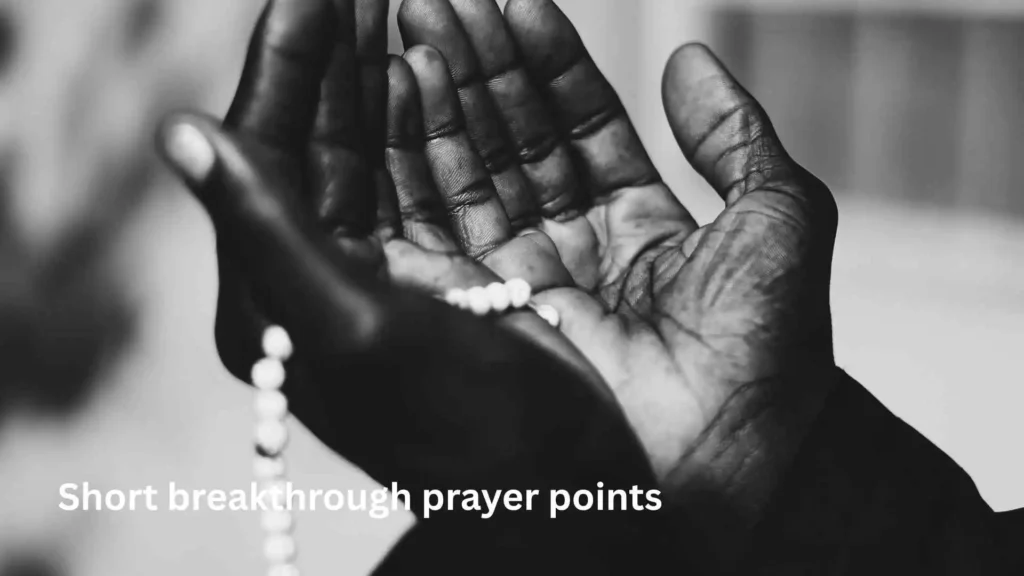 Short breakthrough prayer points