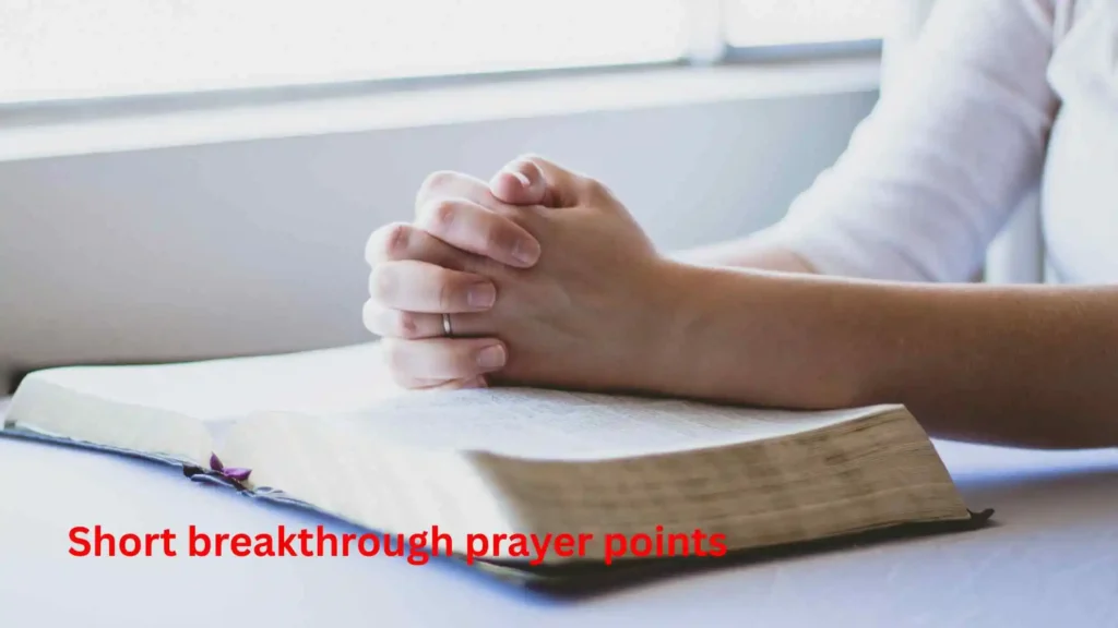 Short breakthrough prayer points