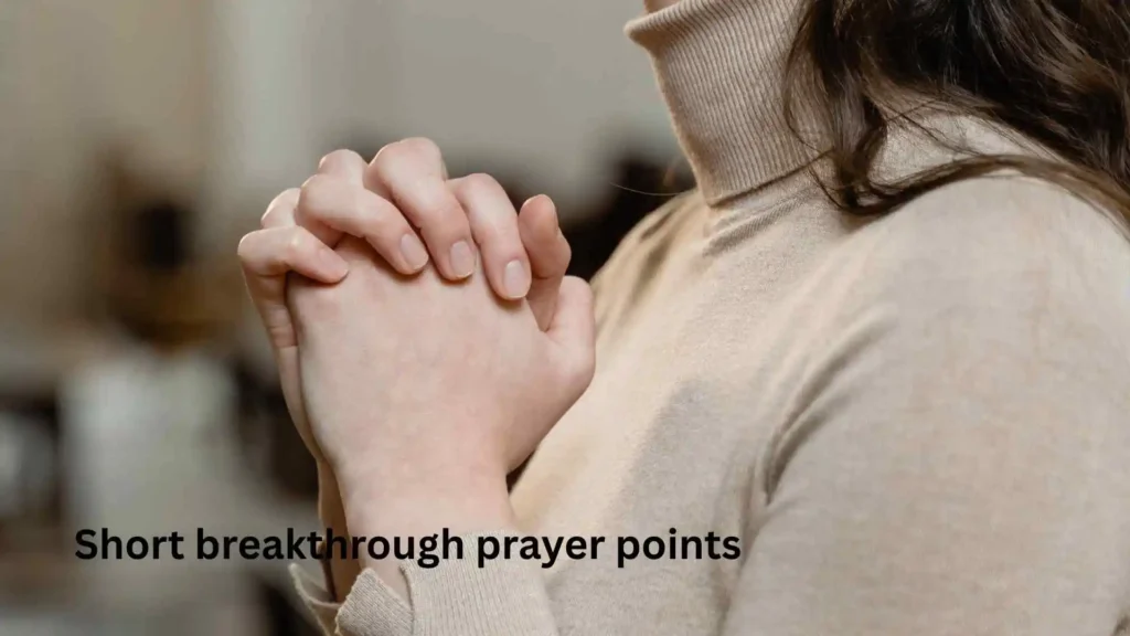 Short breakthrough prayer points