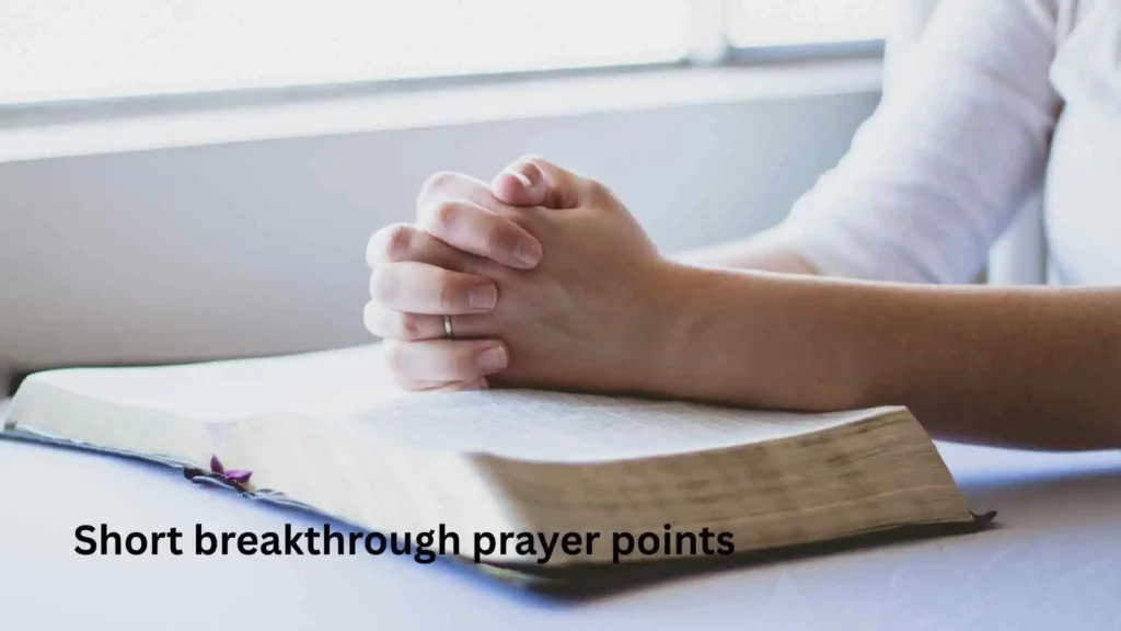 Short breakthrough prayer points
