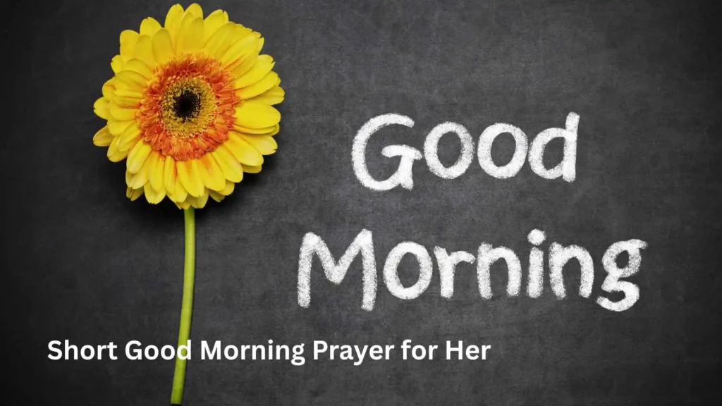 Short Good Morning Prayer for Her