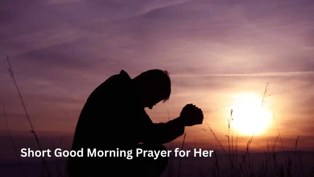 Short Good Morning Prayer for Her