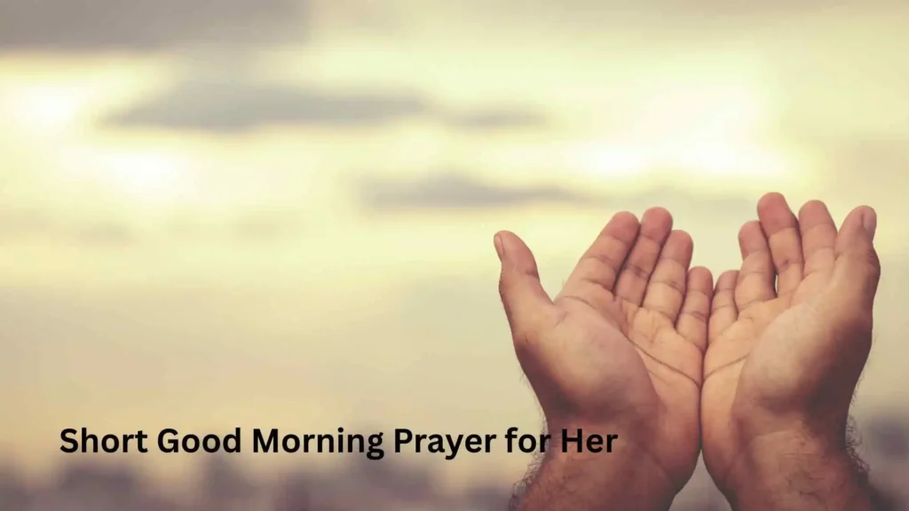 Short Good Morning Prayer for Her