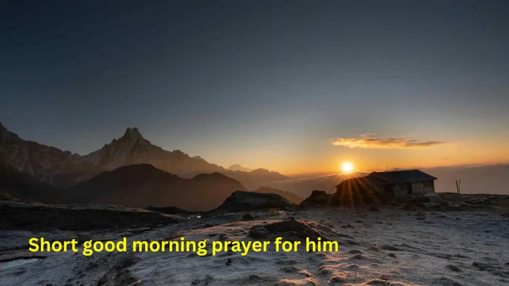 Short good morning prayer for him