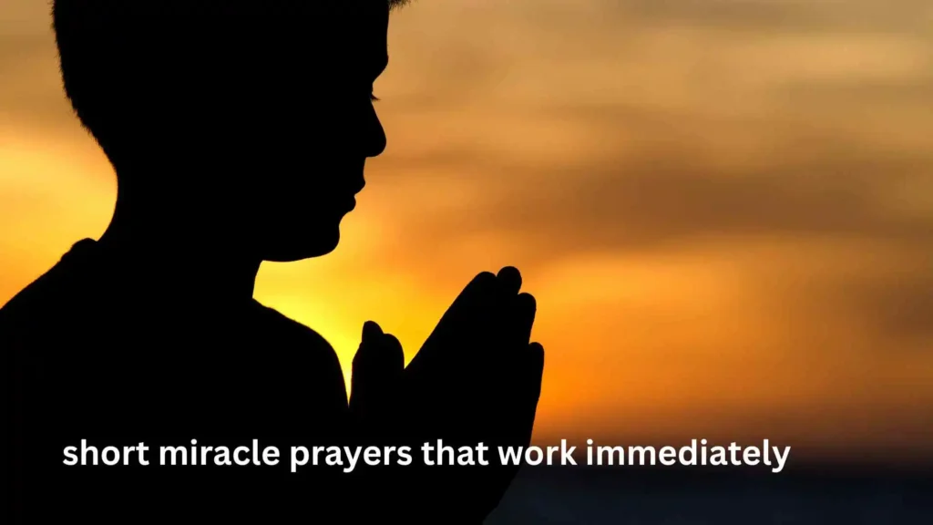 short miracle prayers that work immediately