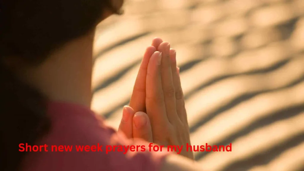 Short new week prayers for my husband