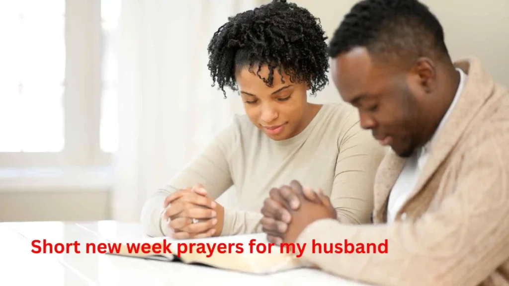 Short new week prayers for my husband