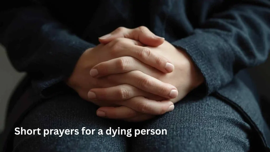 Short prayers for a dying person