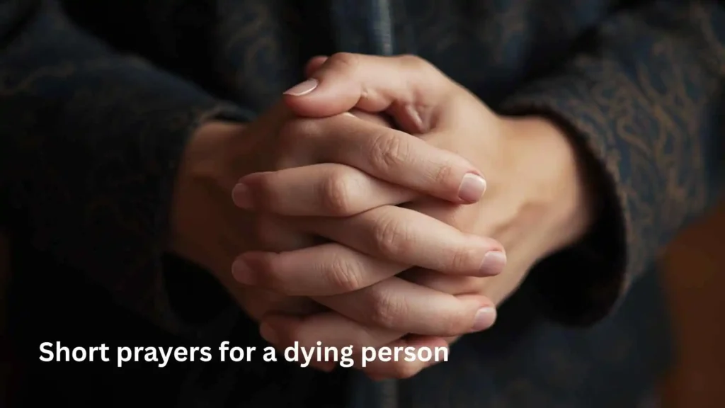Short prayers for a dying person