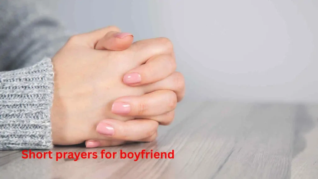 Short prayers for boyfriend