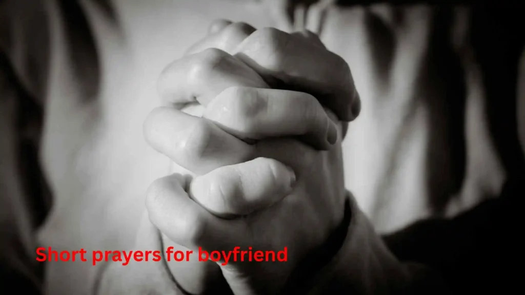 Short prayers for boyfriend