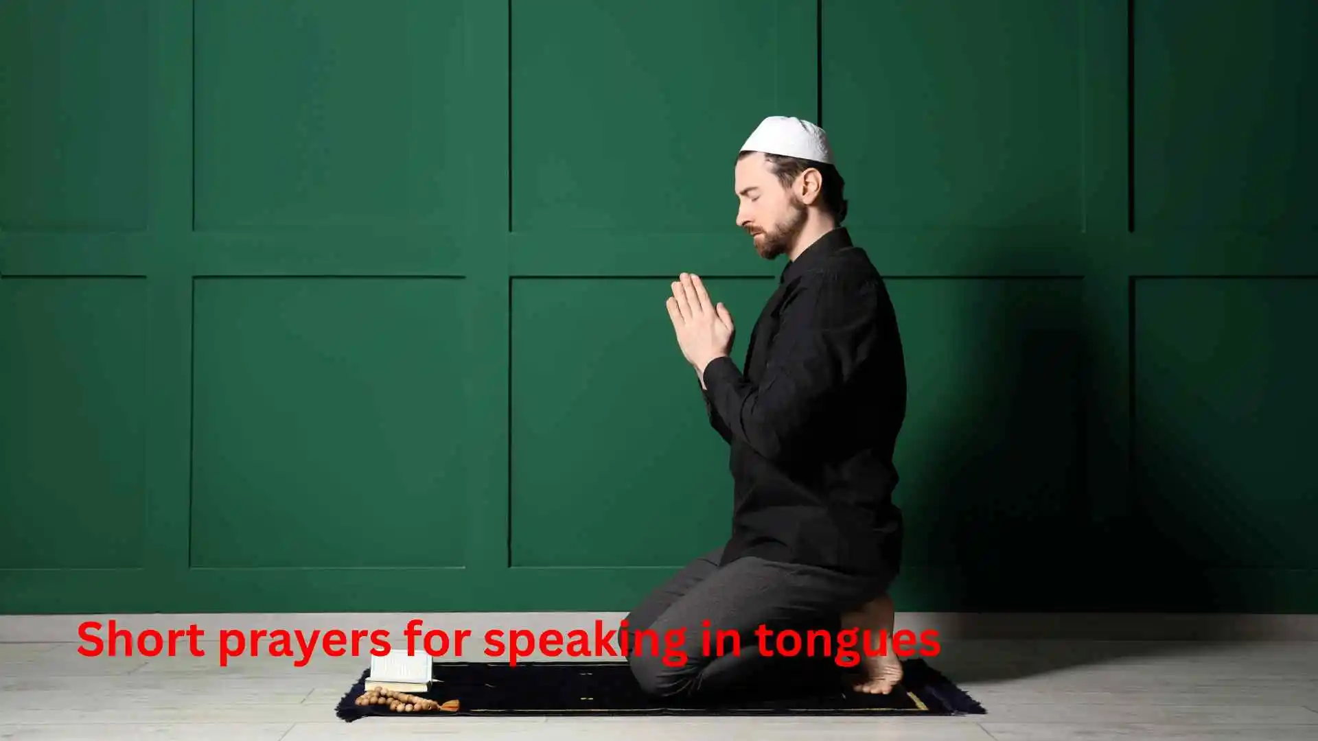 Short prayers for speaking in tongues