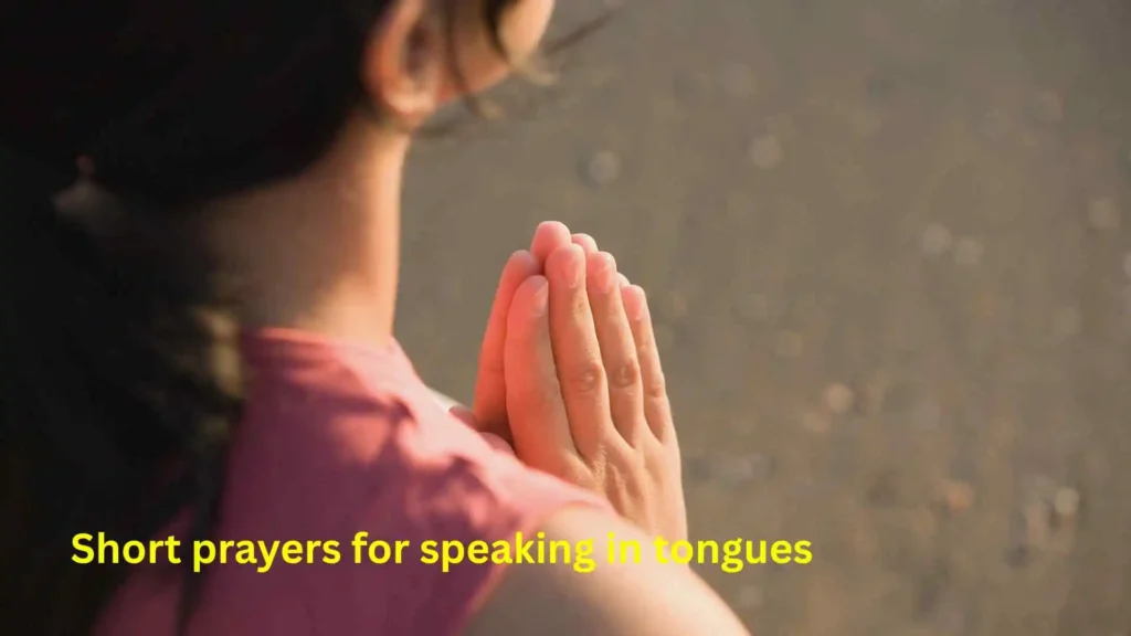 Short prayers for speaking in tongues