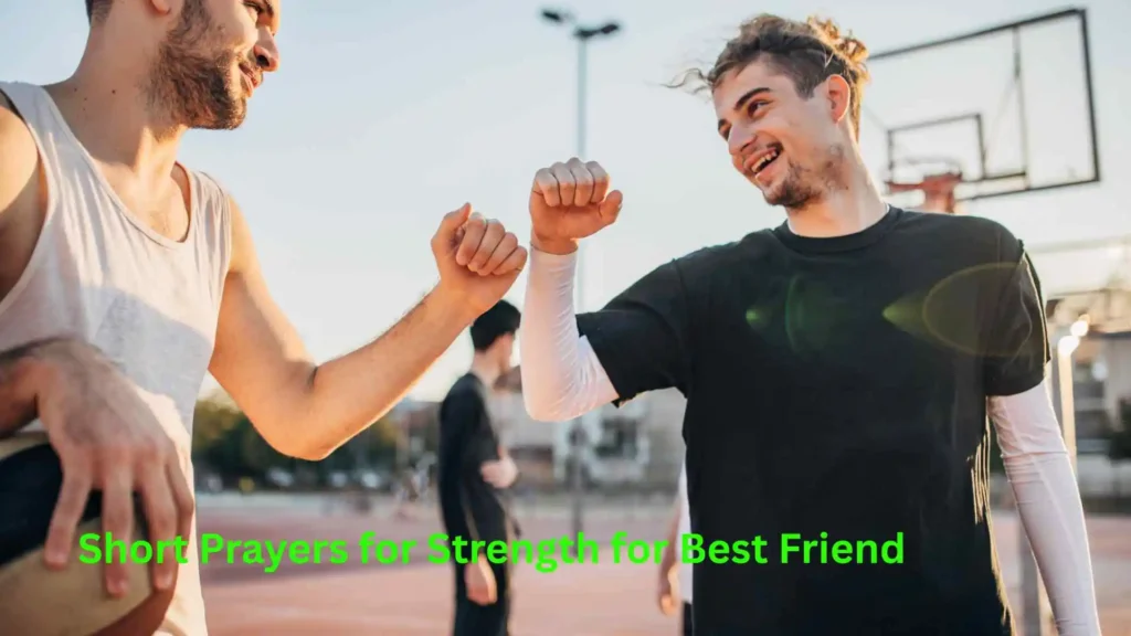 Short Prayers for Strength for Best Friend