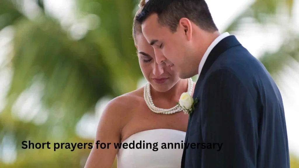 Short prayers for wedding anniversary