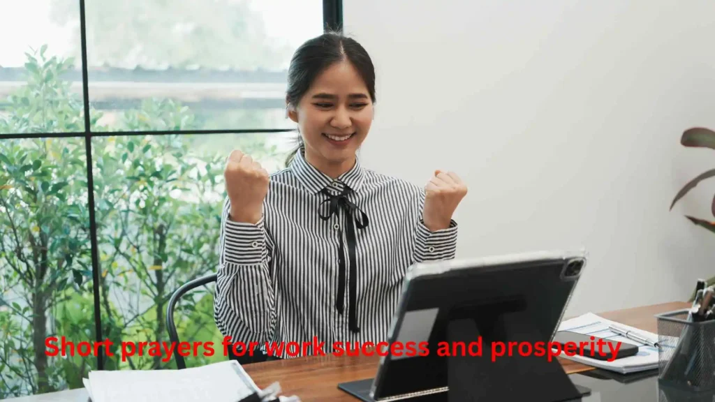 Short prayers for work success and prosperity
