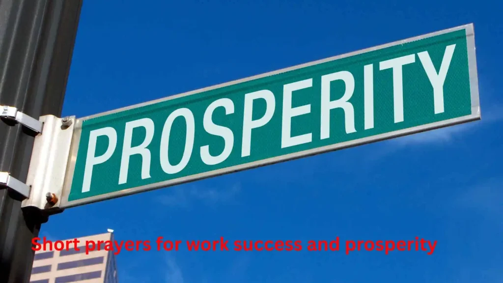 Short prayers for work success and prosperity