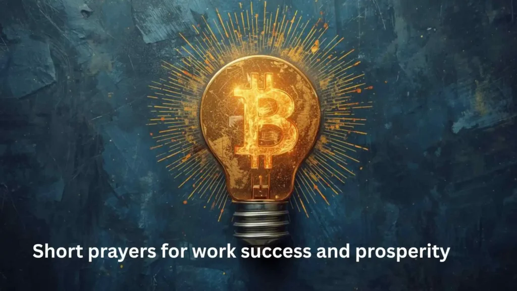 Short prayers for work success and prosperity