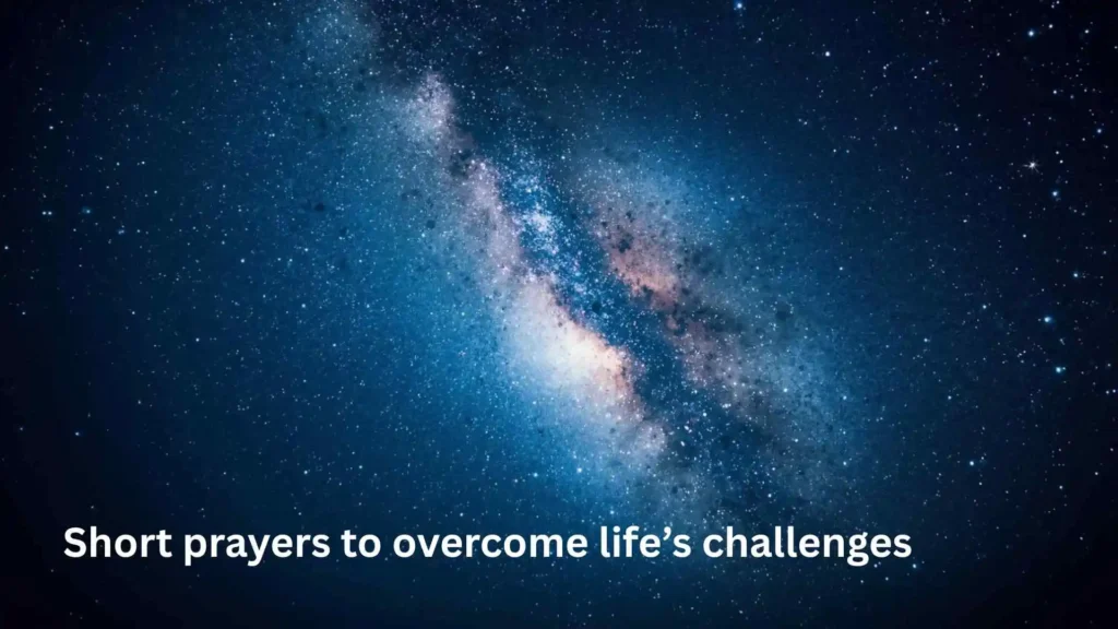 Short prayers to overcome life’s challenges