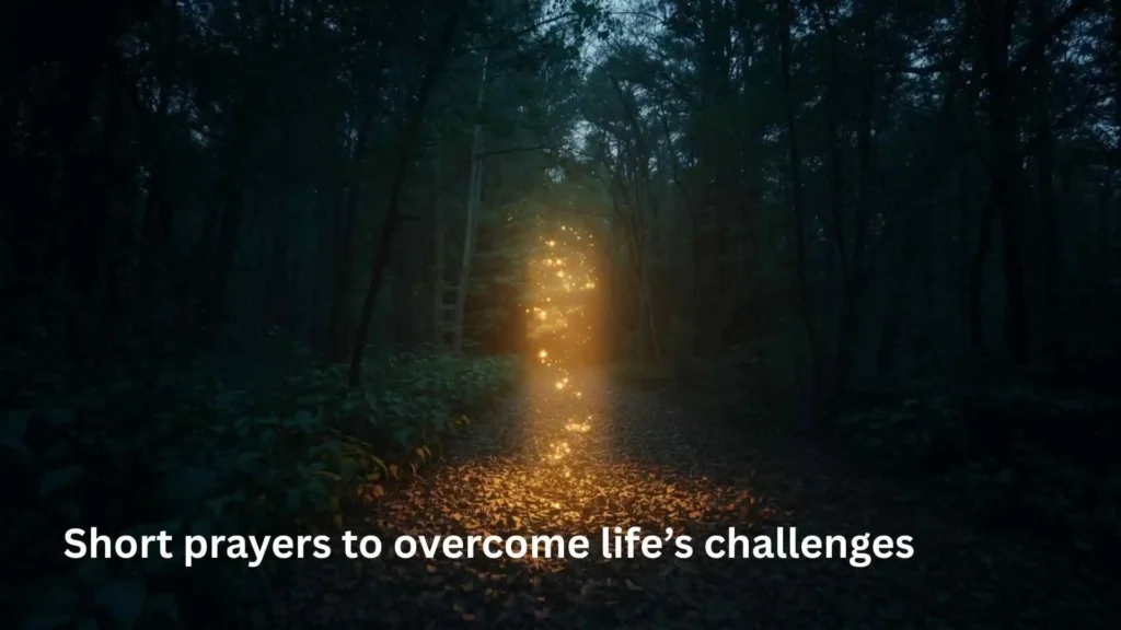 Short prayers to overcome life’s challenges