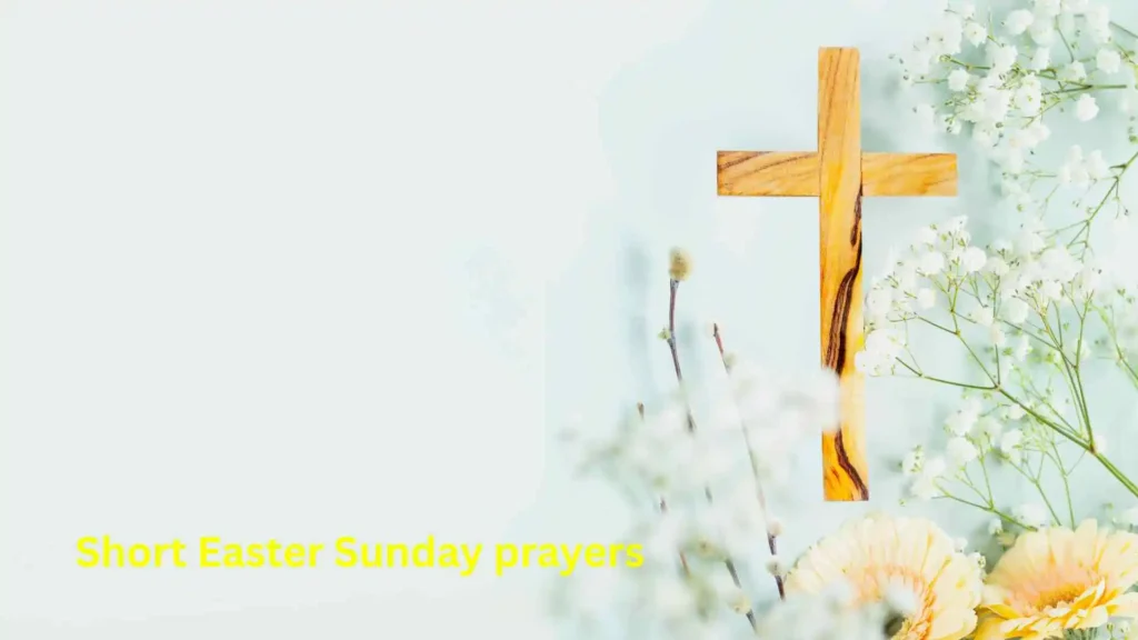 Short Easter Sunday prayers