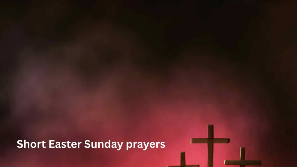 Short Easter Sunday prayers