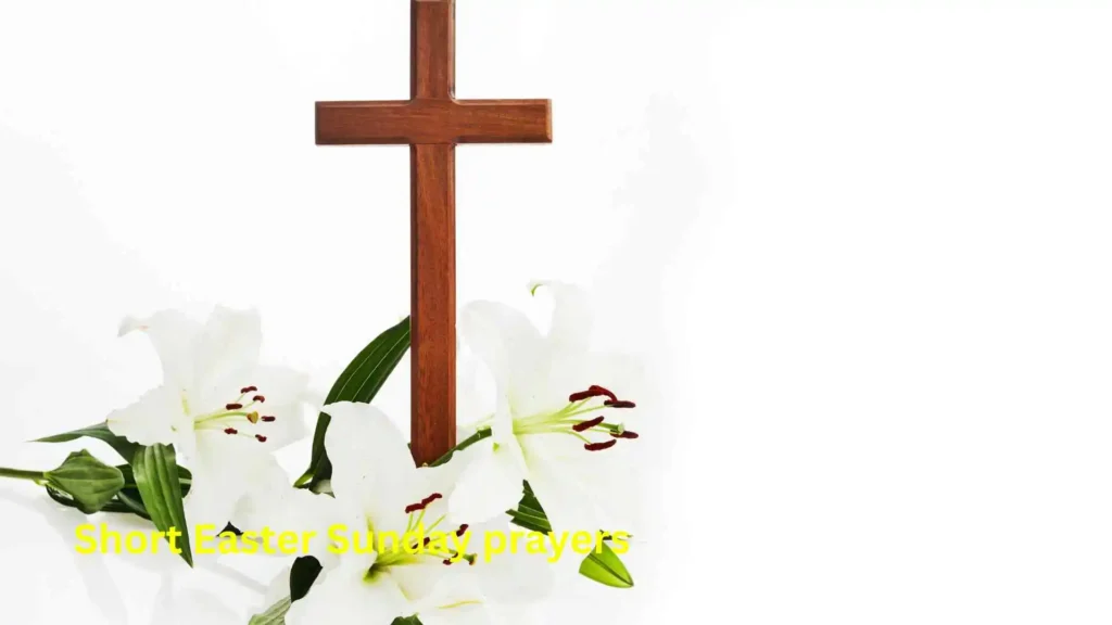 Short Easter Sunday prayers