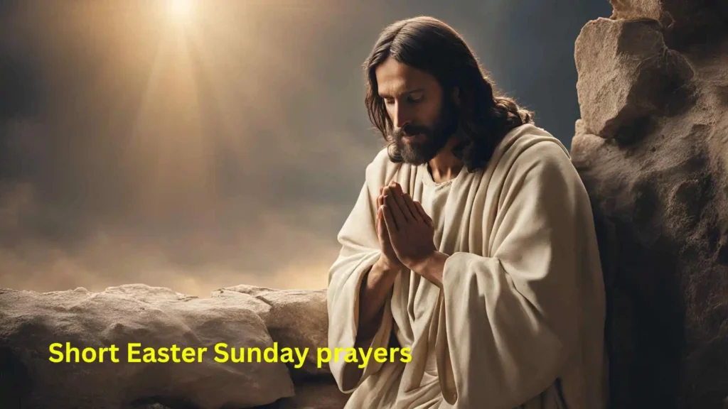 Short Easter Sunday prayers
