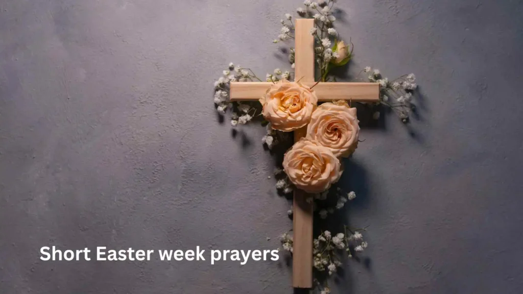 Short Easter week prayers