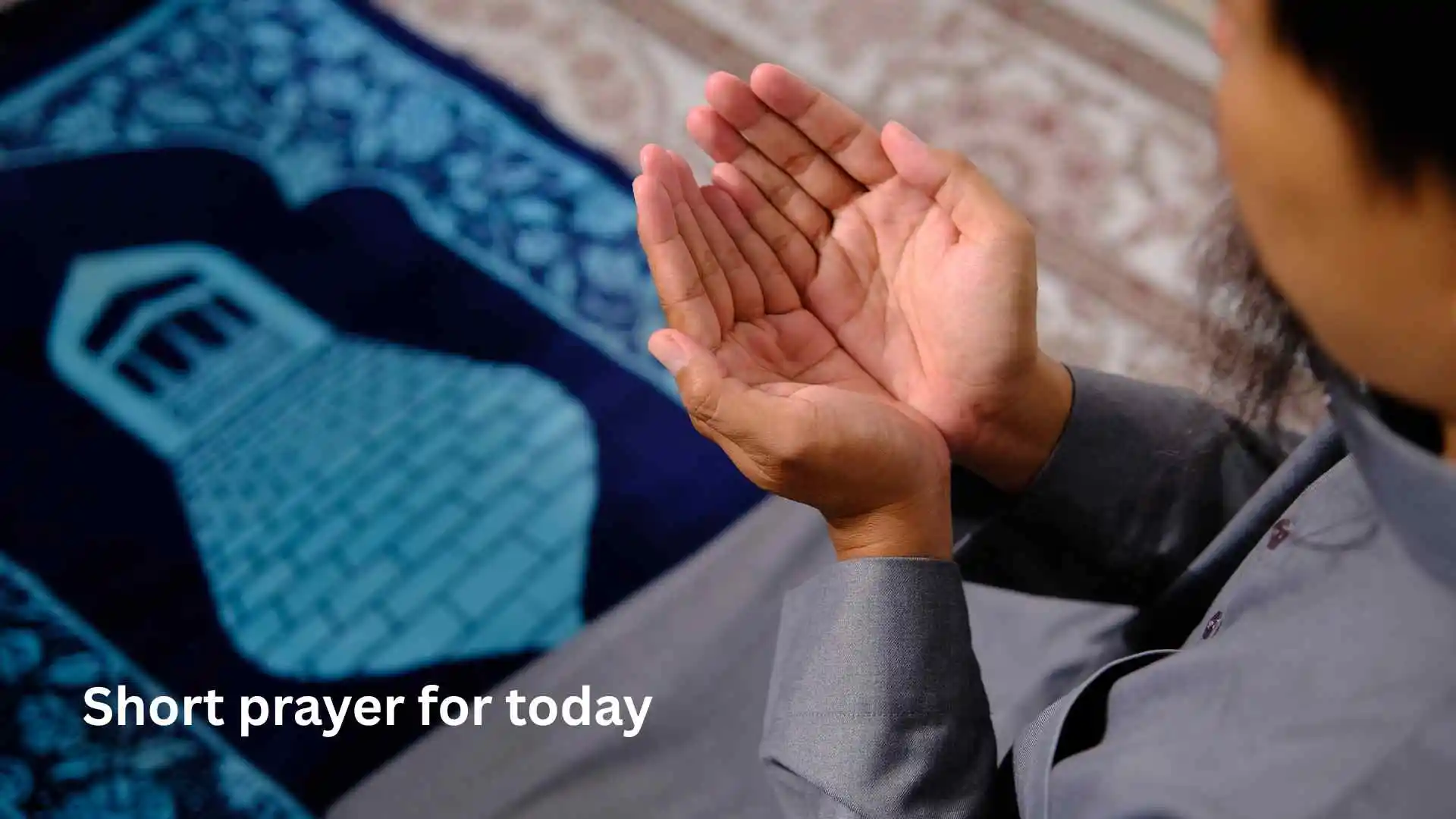 Short prayer for today