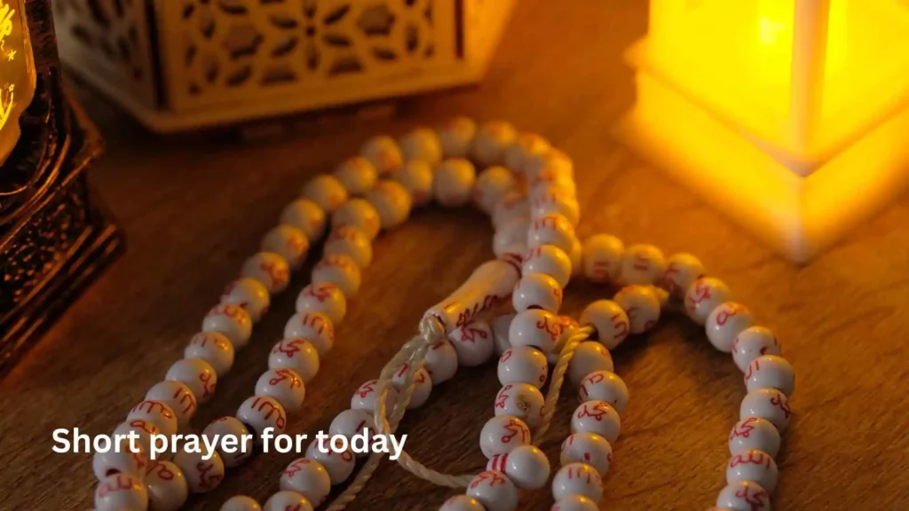 Short prayer for today