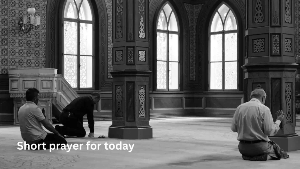 Short prayer for today