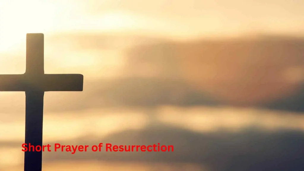 Short Prayer of Resurrection