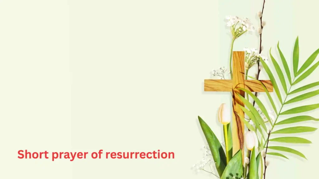 Short prayer of resurrection