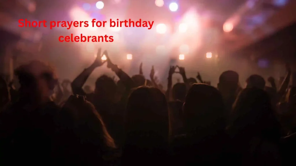 Short prayers for birthday celebrants