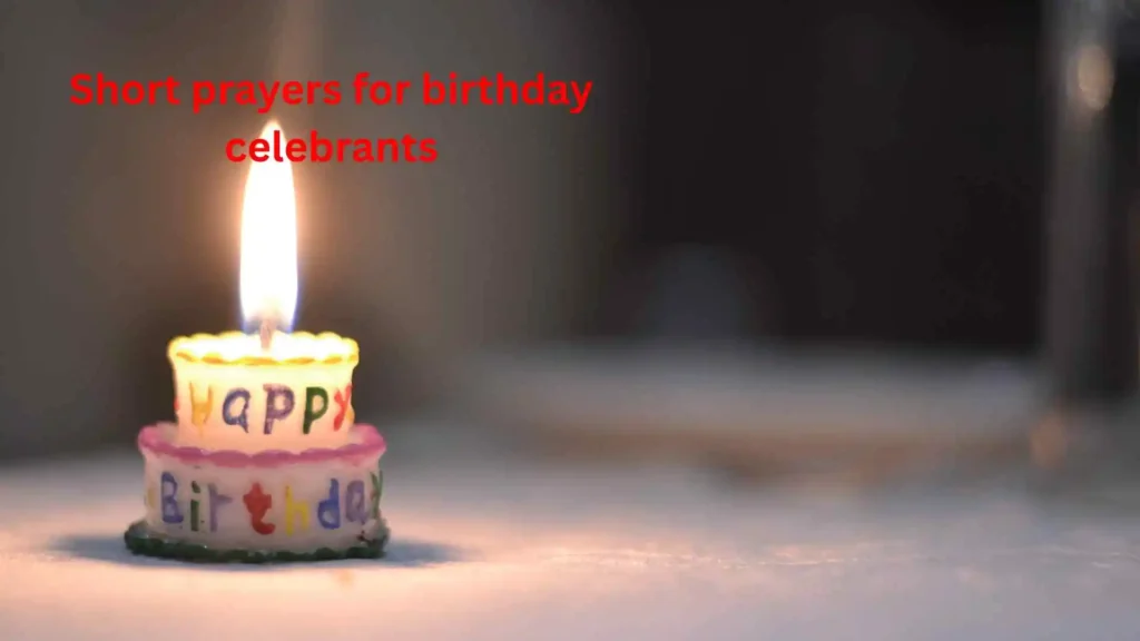 Short prayers for birthday celebrants