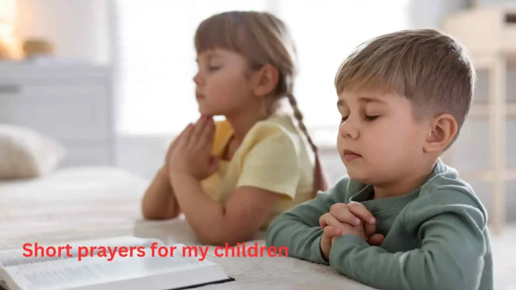 Short prayers for my children
