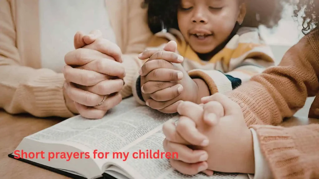 Short prayers for my children