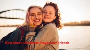 Best Short Christmas Prayers for Friends