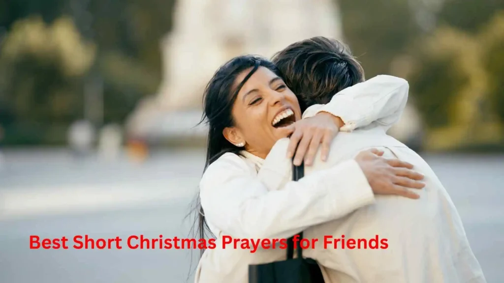 Best Short Christmas Prayers for Friends