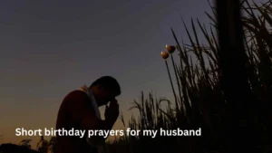 Short birthday prayers for my husband