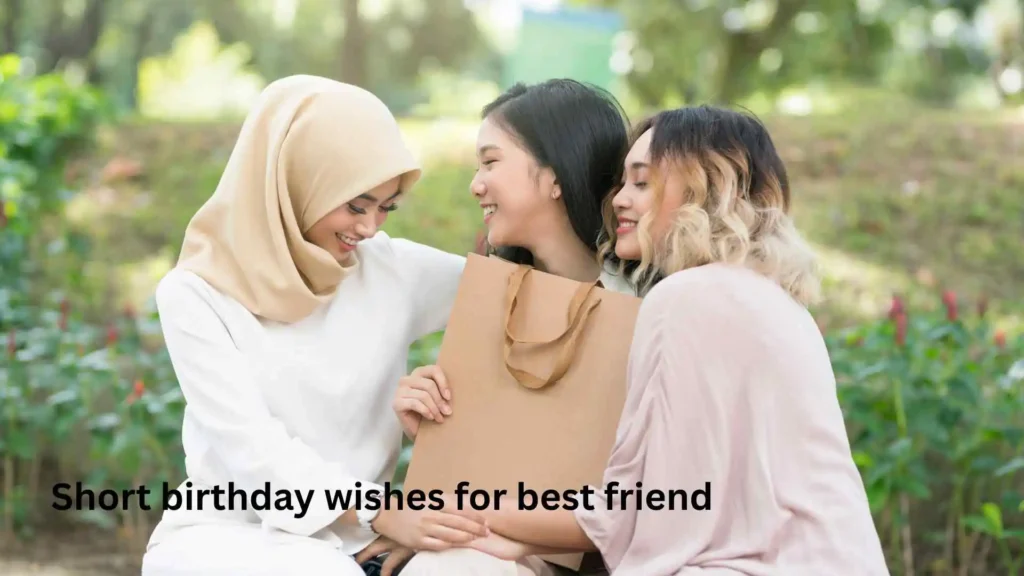 Short birthday wishes for best friend