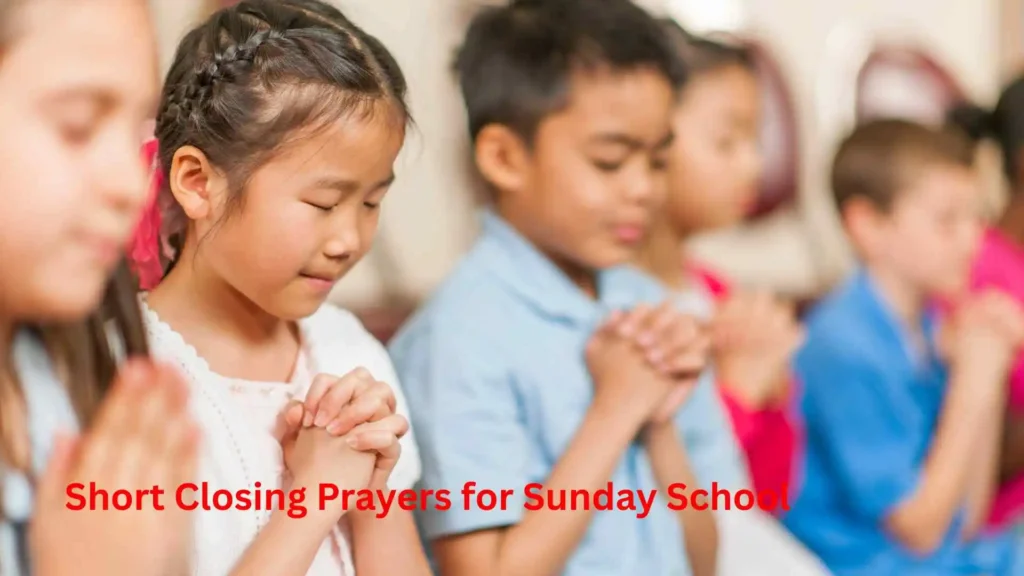 Short Closing Prayers for Sunday School