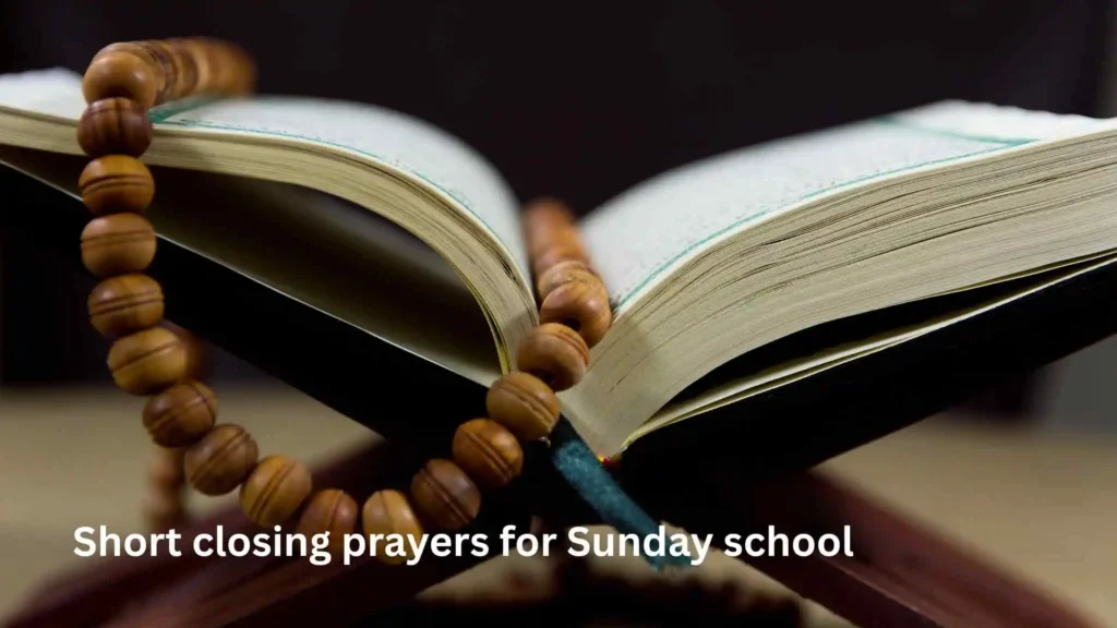 Short closing prayers for Sunday school