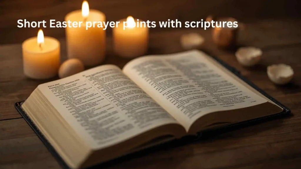 Short Easter prayer points with scriptures