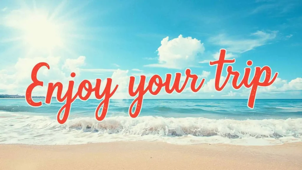Short enjoy your trip wishes